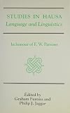 Studies in Hausa language and linguistics : in honour of F.W. Parsons