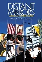 Distant Mirrors: America as a Foreign Culture
