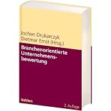 Branchenorientierte Unternehmensbewertungvon "Jochen Drukarczyk"