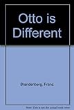 Otto is different