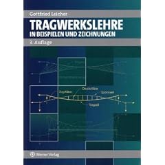 Tragwerkslehre in Zeichnungen und Beispielen