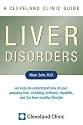 Liver Disorders: A Cleveland Clinic Guide (Cleveland Clinic Guides)