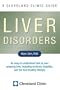 Liver Disorders: A Cleveland Clinic Guide (Cleveland Clinic Guides)