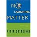 No Laughing Matter