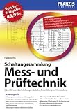 Schaltungspraxis Mess- und Pr&uuml;ftechnik - Frank Sichla
