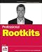 Professional Rootkits (Programmer to Programmer)