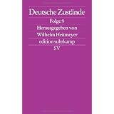 Deutsche Zust�nde: Folge 9 (edition suhrkamp)von "Wilhelm Heitmeyer"