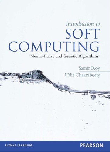 Introduction to Soft Computing: Neuro-Fuzzy and Genetic Algorithms by Samir Roy (2013) Paperback