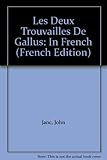 Les deux trouvailles de Gallus