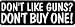Don't like guns don't buy one humorous saying biker decal vinyl window decal sticker.
