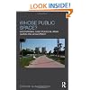 Whose Public Space?: International Case Studies in Urban Design and Development