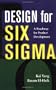 Design for Six Sigma: A Roadmap for Product Development