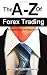 Books : The A-Z Of Forex Trading - A Simple Guide For Beginners