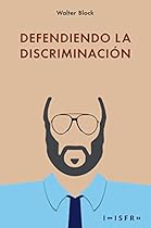 Defendiendo la discriminaci&oacute;n (Spanish Edition)