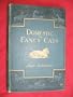 Domestic or fancy cats: A practical treatise on their antiquity, domestication, varieties, breeding, management, diseases, exhibition and judging