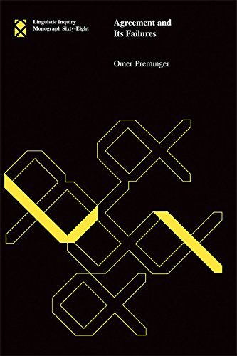 Agreement and Its Failures (Linguistic Inquiry Monographs Book 68)