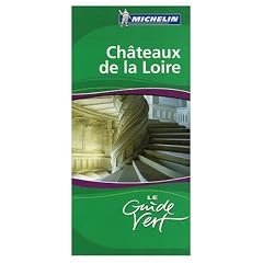 Michelin Le Guide Vert Chateaus de la Loire