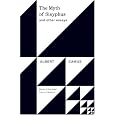 The Myth of Sisyphus: And Other Essays