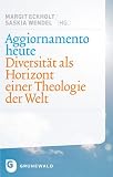 Produkt-Bild: Aggiornamento heute: Diversit&auml;t als Horizont einer Theologie der Welt