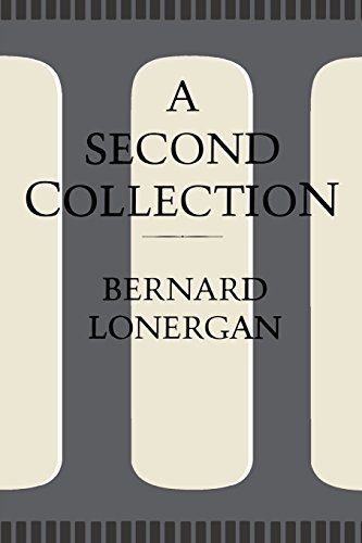 A Second Collection (Collected Works of Bernard Lonergan, Vol. 13) Paperback February 1, 2015