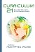 Curriculum 21: Essential Education for a Changing World Curriculum 21: Essential Education for a Changing World