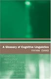 cover of A Glossary of Cognitive Linguistics (Glossaries in Linguistics)