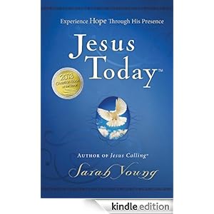 Jesus Today: Experience Hope Through His Presence Sarah Young