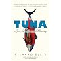 Tuna: Love, Death, and Mercury (Vintage)