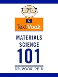 Materials Science 101: The TextVook