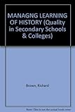 Managing the learning of history