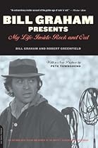 Bill Graham Presents: My Life Inside Rock And Out Bill Graham Presents: My Life Inside Rock And Out