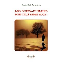 Les Supra-Humains Sont D�j� Parmi Nous !