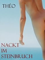 Nackt im Steinbruch
