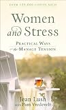 Women and Stress: Practical Ways to Manage Tension