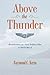 Above the Thunder: Reminiscences of a Field Artillery Pilot in World War II