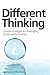 Different Thinking: Creative Strategies for Developing the Innovative Business