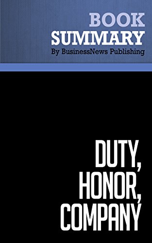 Summary: Duty, Honor, Company - Gil Dorland and John Dorland: West Point Fundamentals for Business Success