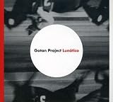 Revue Gotan Project  / Lunatico - Edition Digipack limitée