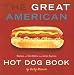 The Great American Hot Dog Book: Recipes and Side Dishes Form Across America [GRT AMER HOT DOG BK]