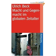 Macht und Gegenmacht im globalen Zeitalter: Neue weltpolitische �konomie (suhrkamp taschenbuch)