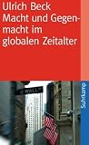 Produkt-Bild: Macht und Gegenmacht im globalen Zeitalter: Neue weltpolitische &Ouml;konomie (suhrkamp taschenbuch)
