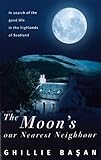 The moon's our nearest neighbour