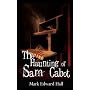 The Haunting of Sam Cabot by Mark Edward Hall