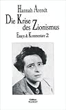 Essays und Kommentare 2. Die Krise des Zionismus