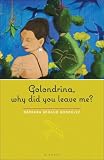 Golondrina, why did you leave me?: A Novel (Chicana Matters)