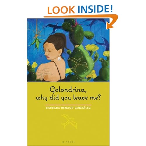 Golondrina, why did you leave me?: A Novel (Chicana Matters)