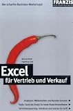 Produkt-Bild: Excel f&uuml;r Vertrieb und Verkauf: Analysen: Mitbewerber und Kunden kennen. Tools: Excel als Ersatz f&uuml;r teure Branchensoftware. Vertriebsreporting: Ums&auml;tze und Kosten im Griff