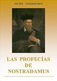 Las profecías de Nostradamus (Spanish Edition)