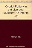 Cypriot pottery in the Liverpool Museum : an interim list