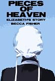 Elizabeths Story (Pieces Of Heaven)